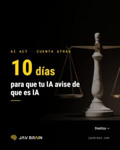 AI Act cuenta atrás: tu IA debe avisar de que es IA - JAV BRAIN