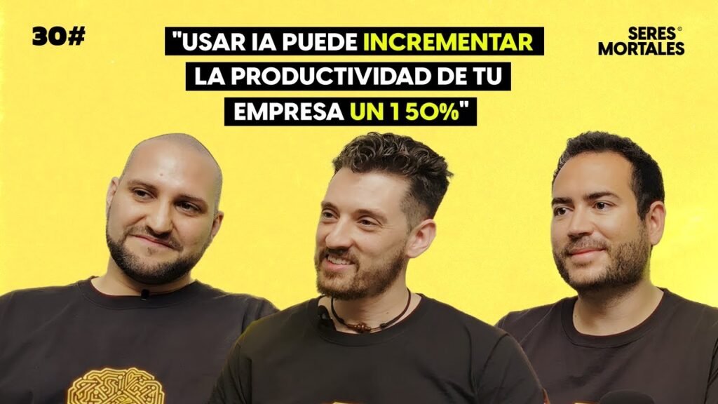 Podcast SeresMortales #30: Cómo incorporar la Inteligencia Artificial a tu empresa